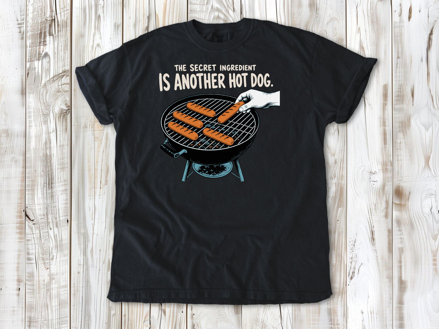 The Secret Ingredient Is Another Hot Dog Tee