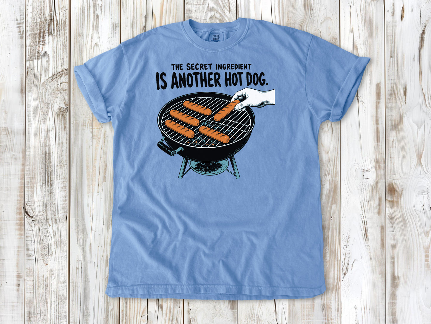 The Secret Ingredient Is Another Hot Dog Tee