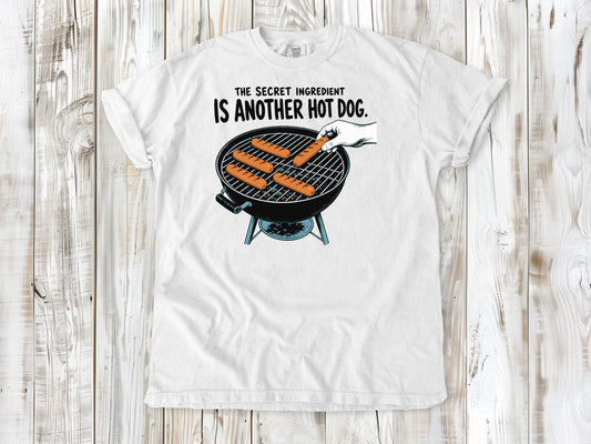 The Secret Ingredient Is Another Hot Dog Tee