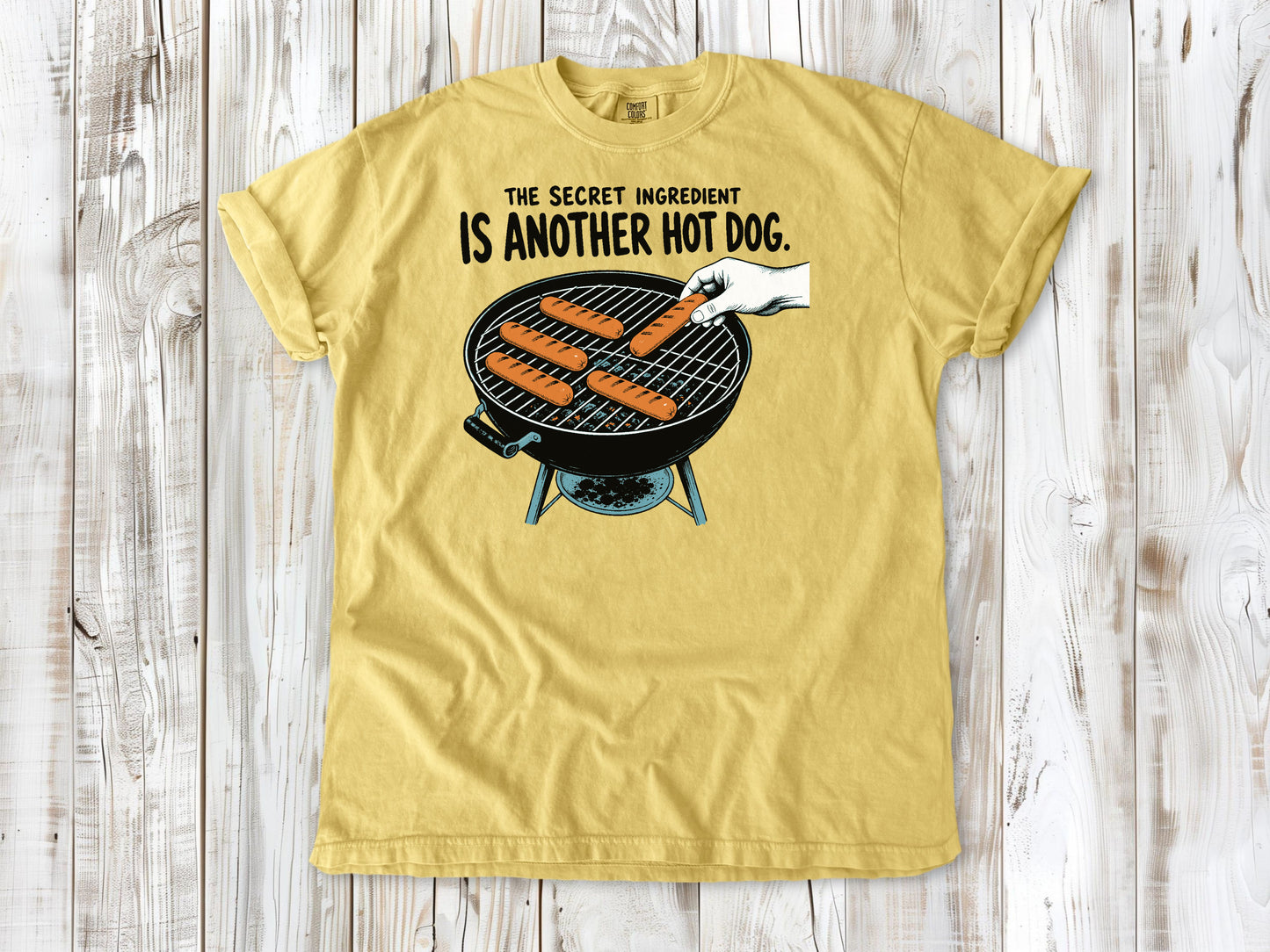 The Secret Ingredient Is Another Hot Dog Tee
