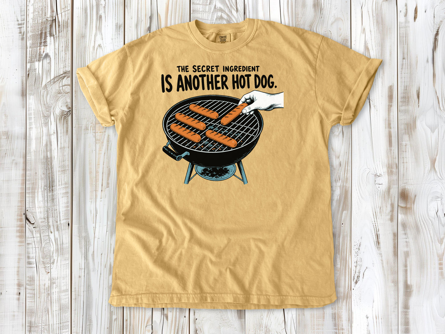The Secret Ingredient Is Another Hot Dog Tee