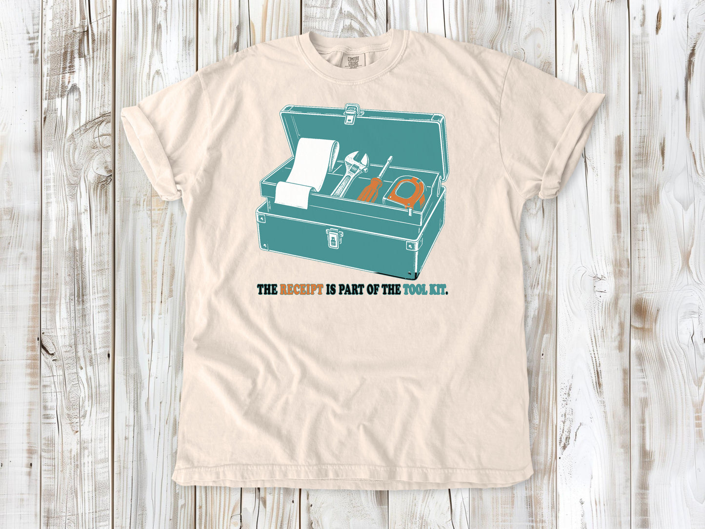The Receipt Is Part of the Tool Kit Tee