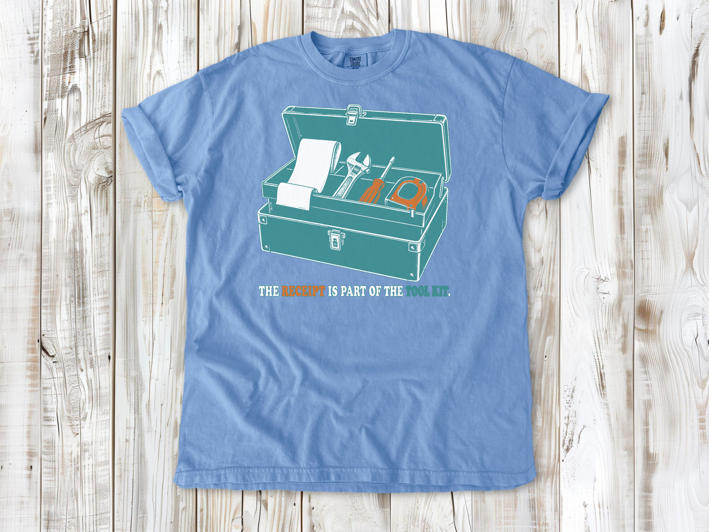 The Receipt Is Part of the Tool Kit Tee