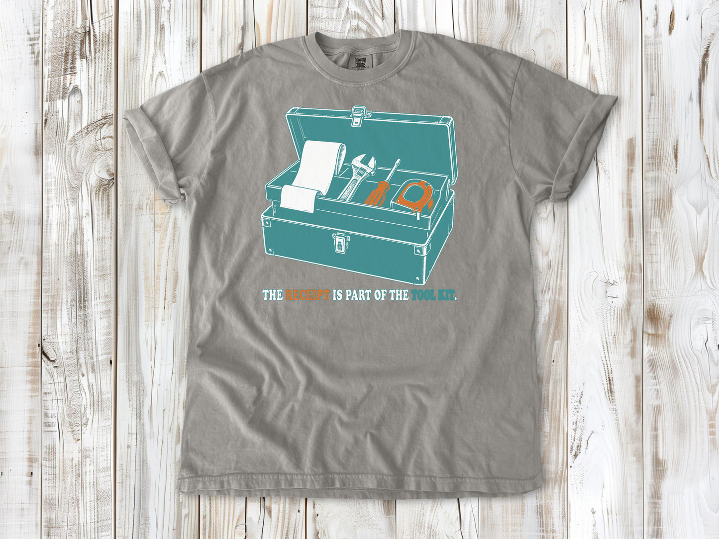 The Receipt Is Part of the Tool Kit Tee