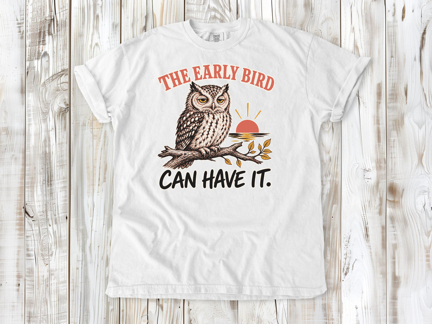 The Early Bird Can Have It Tee
