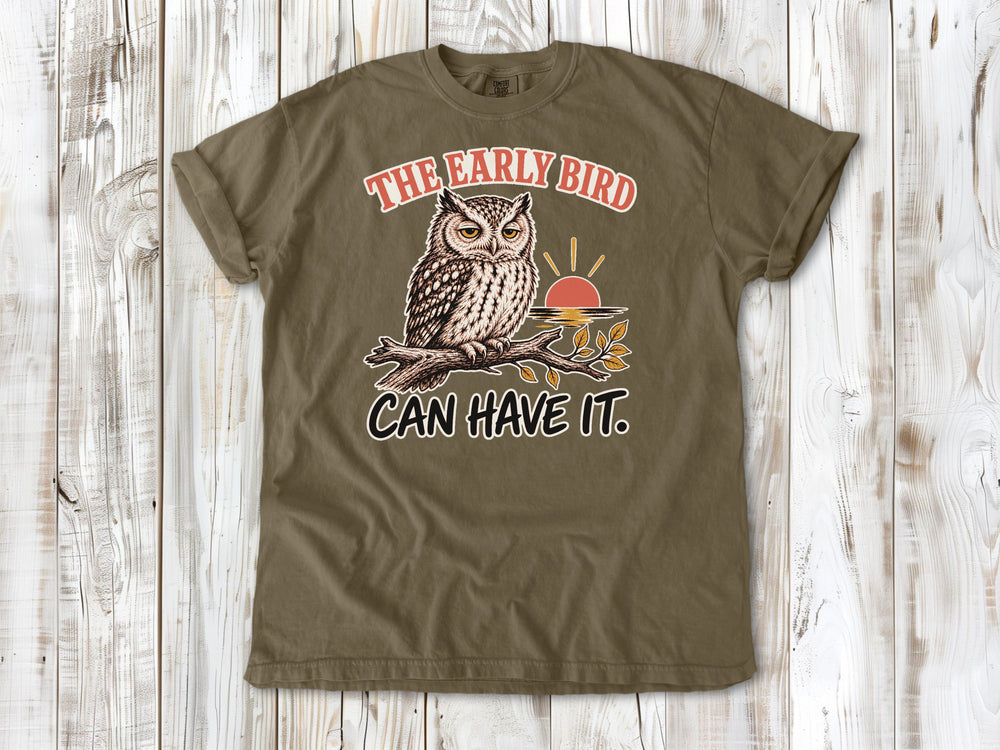 The Early Bird Can Have It Tee