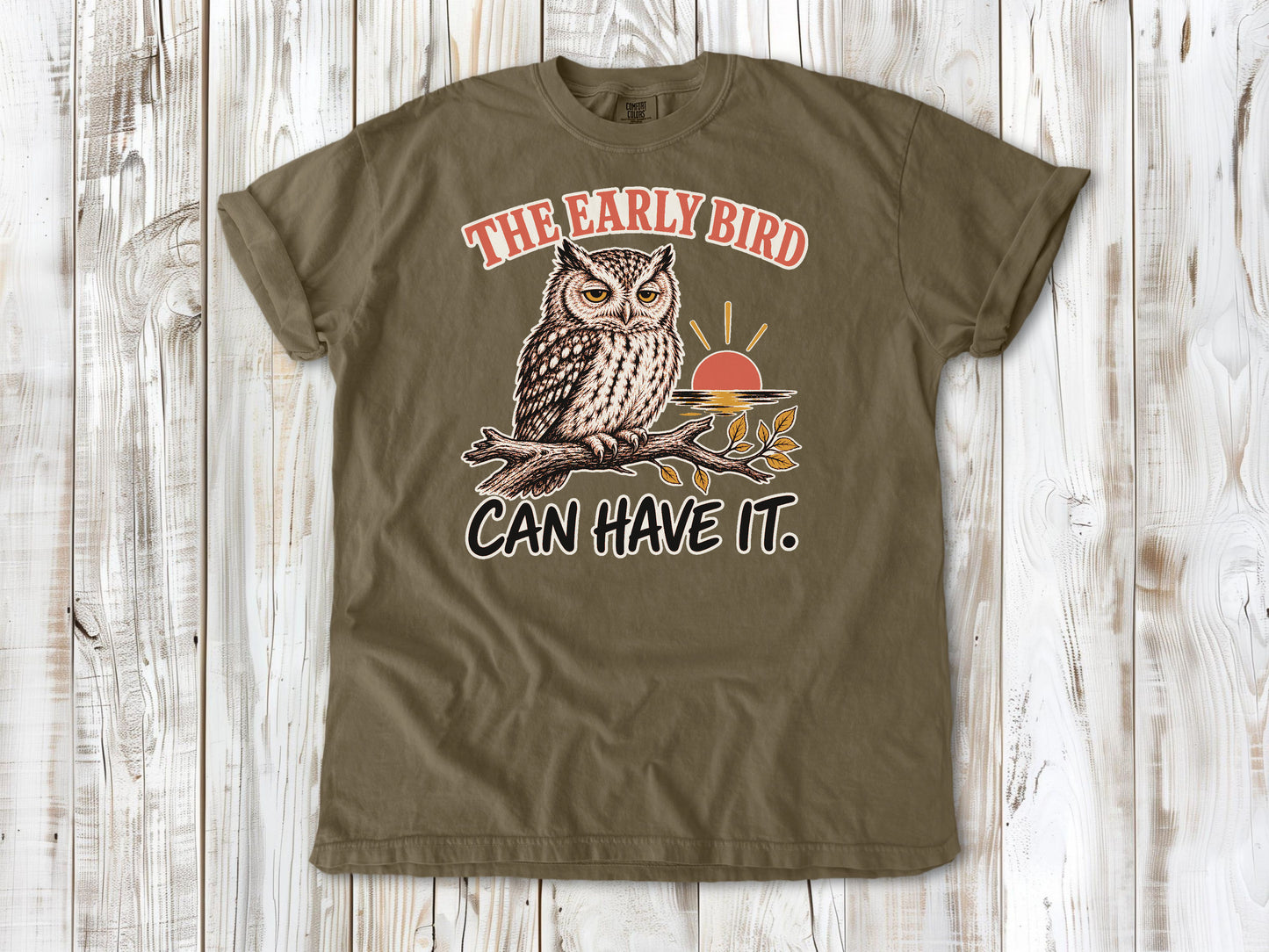 The Early Bird Can Have It Tee