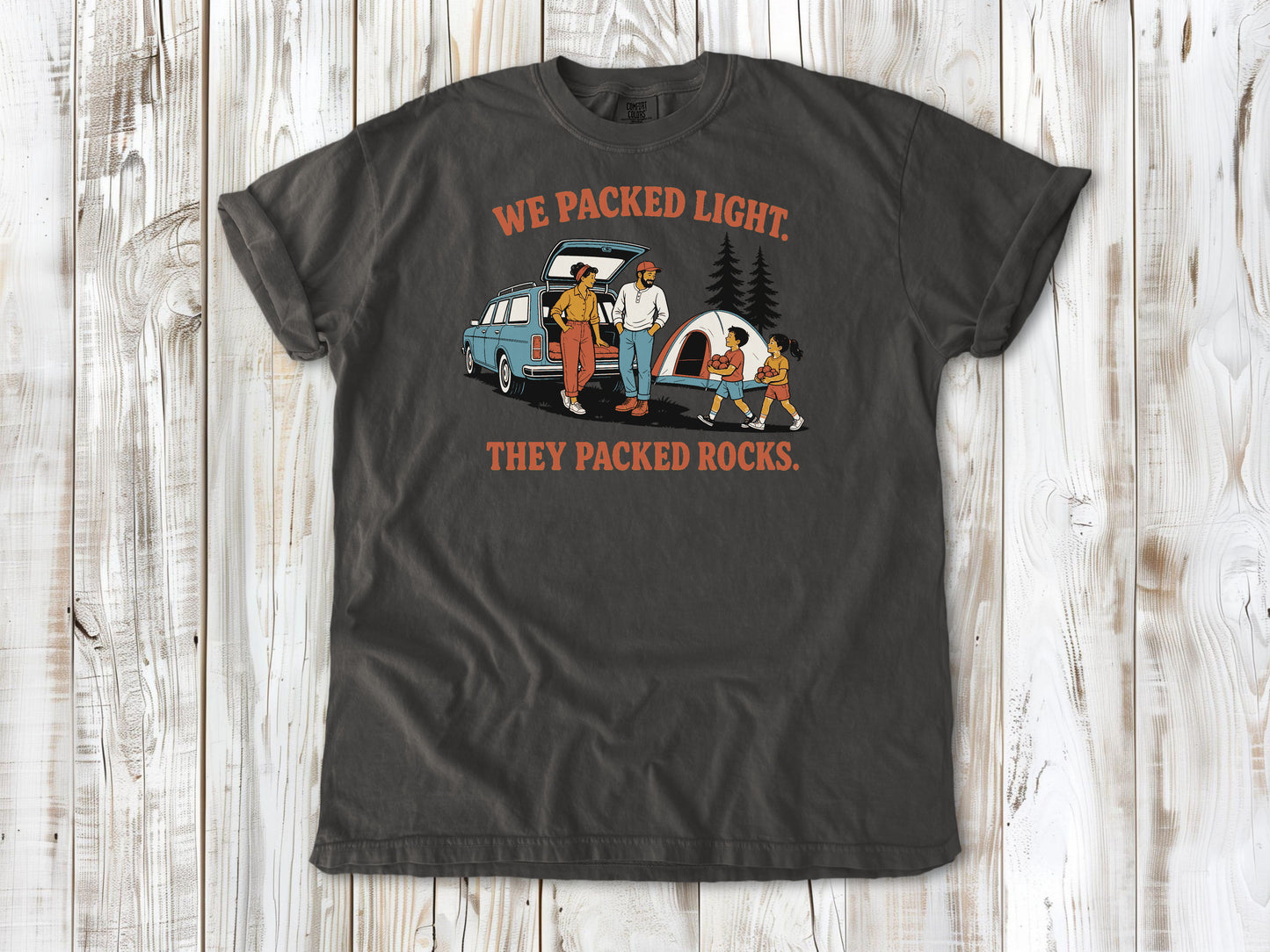 We Packed Light. They Packed Rocks. Tee