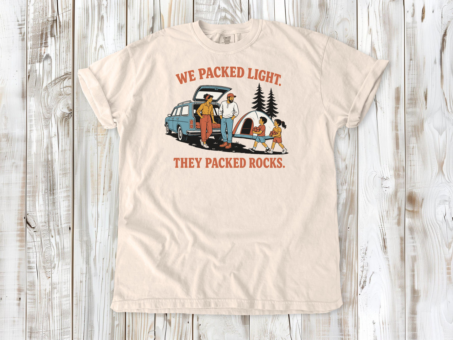 We Packed Light. They Packed Rocks. Tee