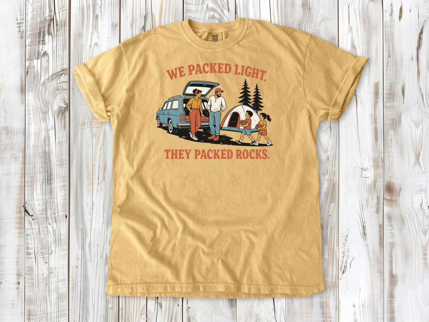 We Packed Light. They Packed Rocks. Tee