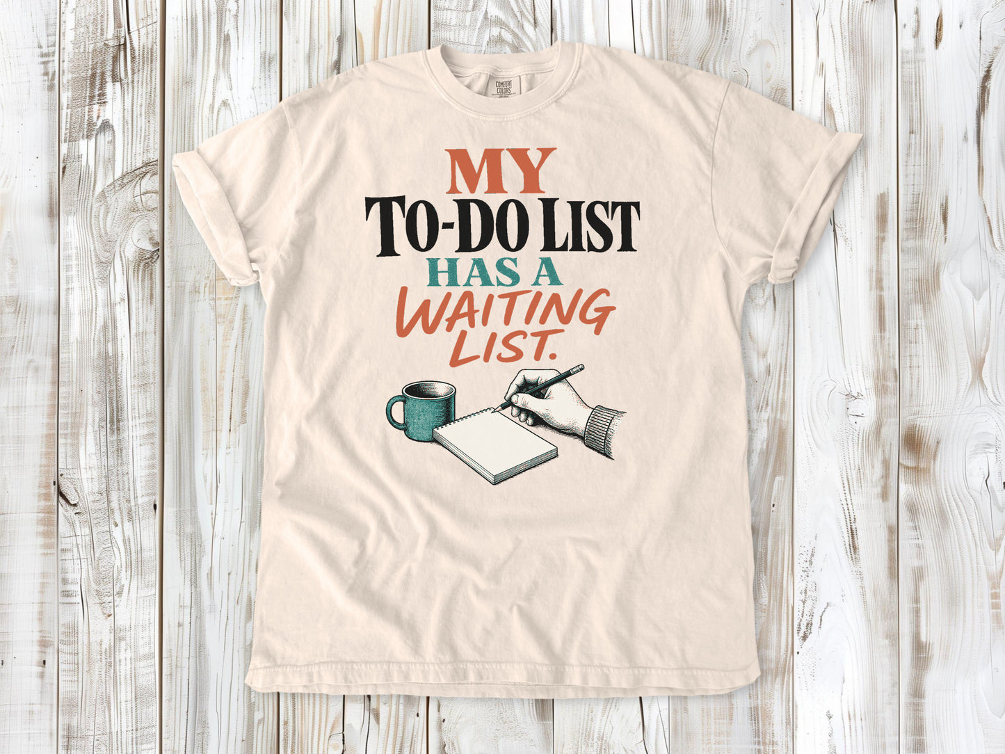 My To-Do List Has a Waiting List Tee