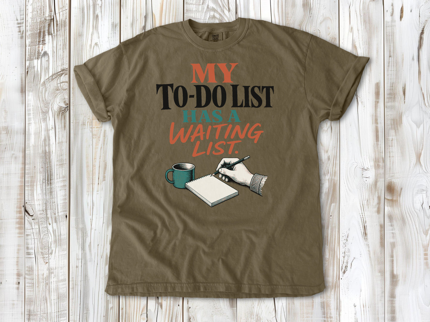 My To-Do List Has a Waiting List Tee