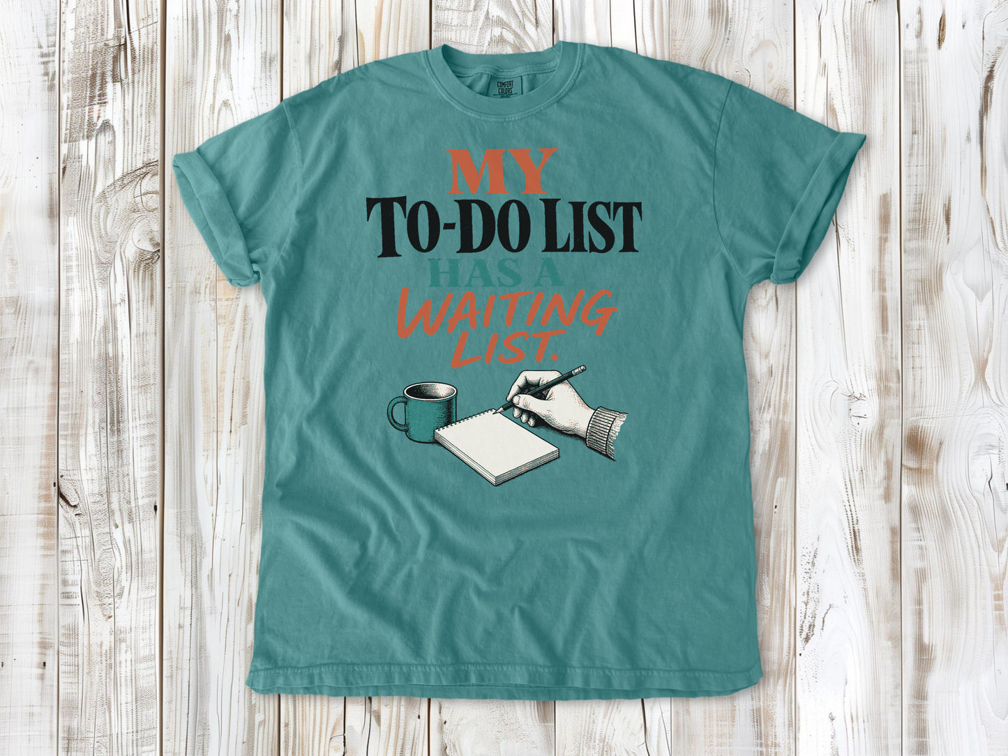My To-Do List Has a Waiting List Tee