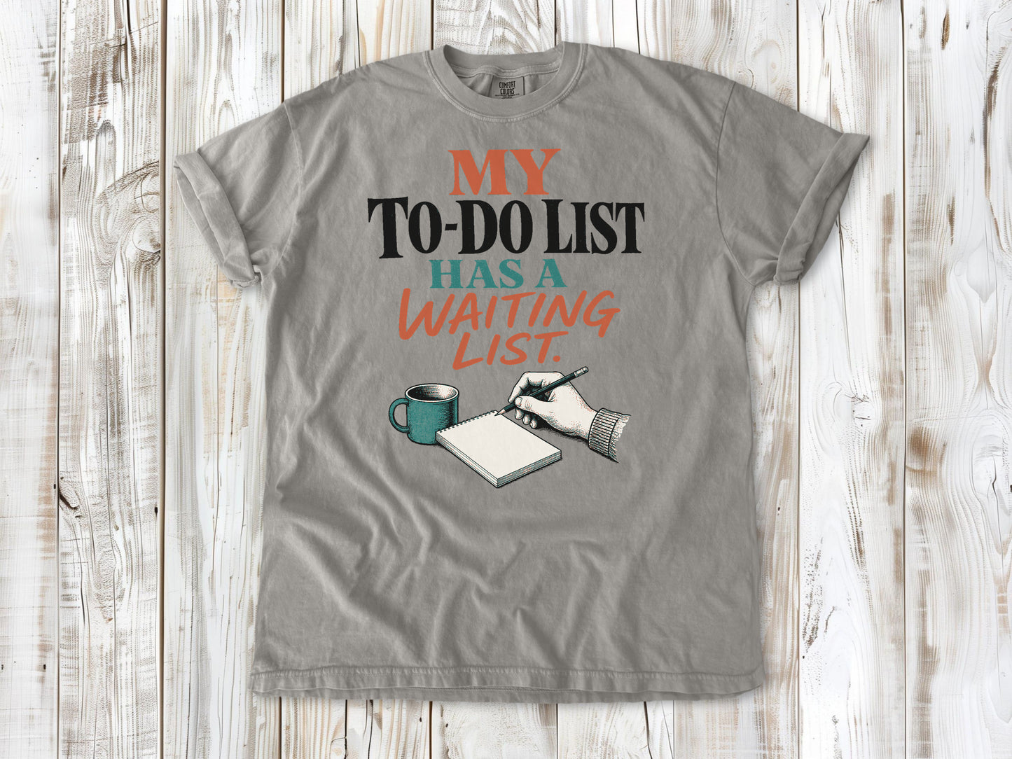 My To-Do List Has a Waiting List Tee