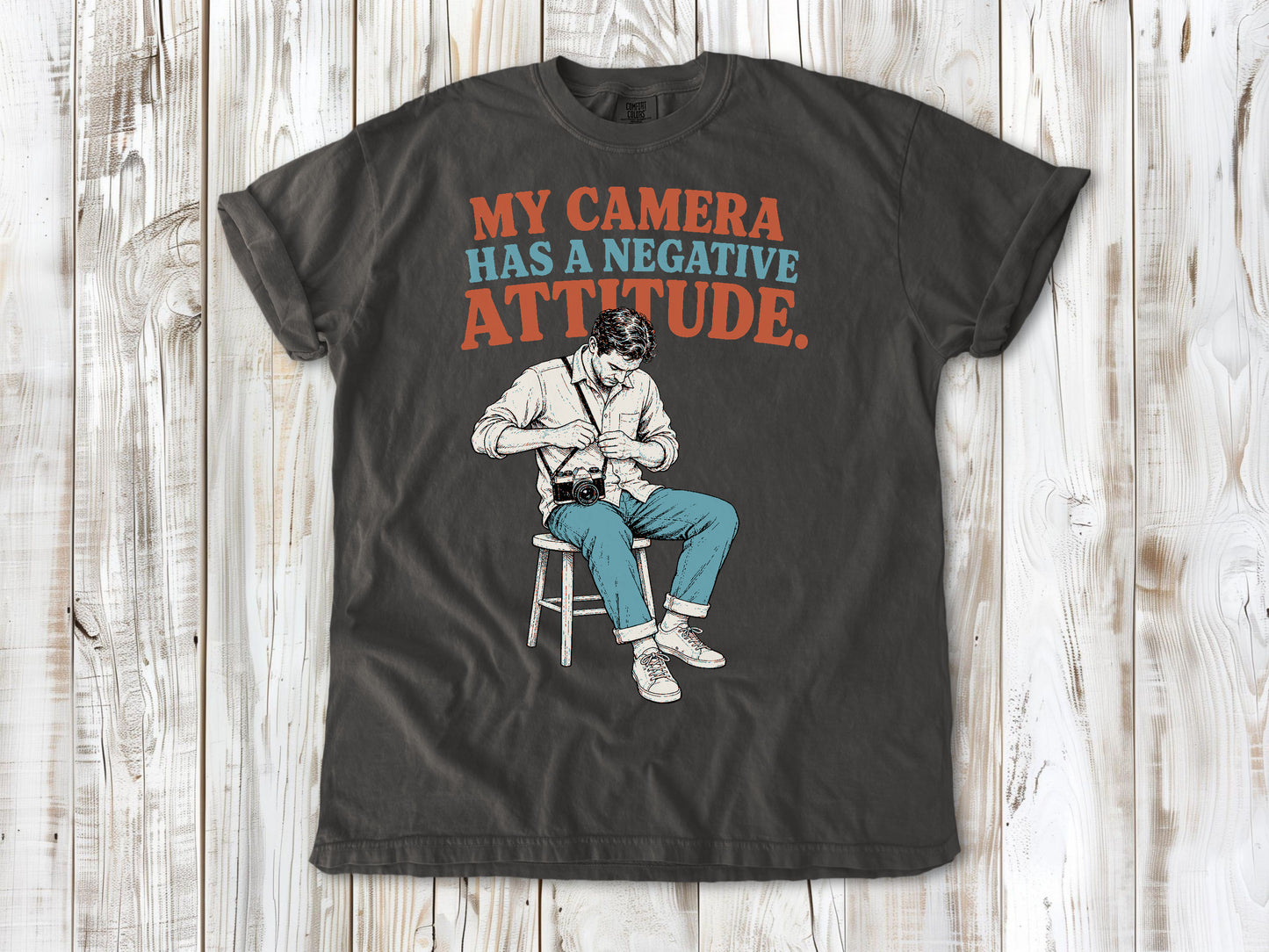 My Camera Has a Negative Attitude Tee