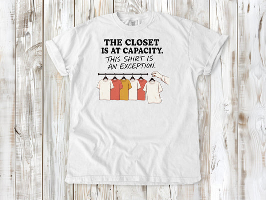 The Closet Is at Capacity. This Shirt Is an Exception. Tee
