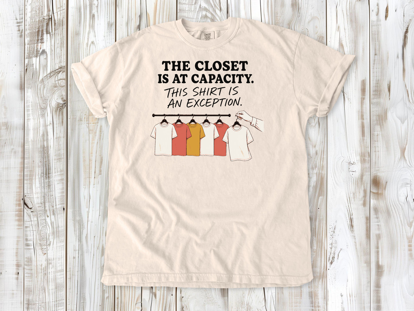 The Closet Is at Capacity. This Shirt Is an Exception. Tee