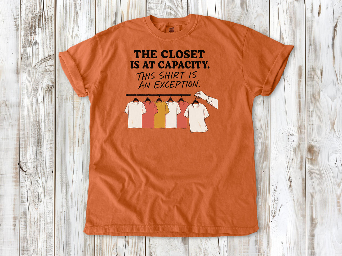 The Closet Is at Capacity. This Shirt Is an Exception. Tee