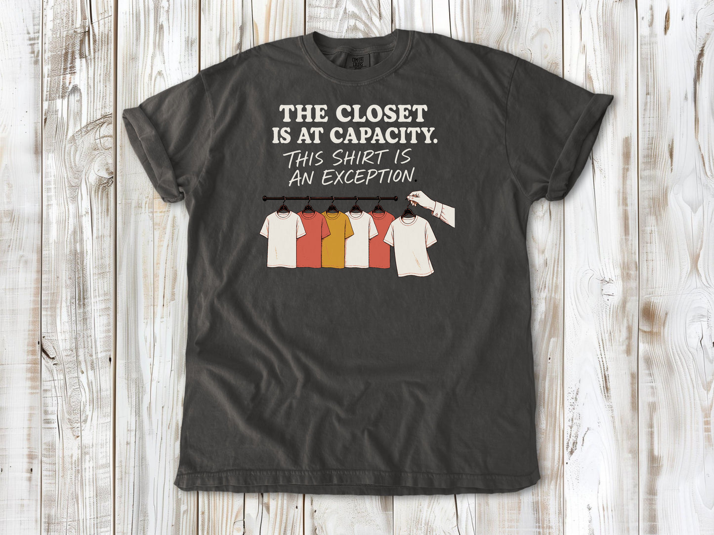 The Closet Is at Capacity. This Shirt Is an Exception. Tee