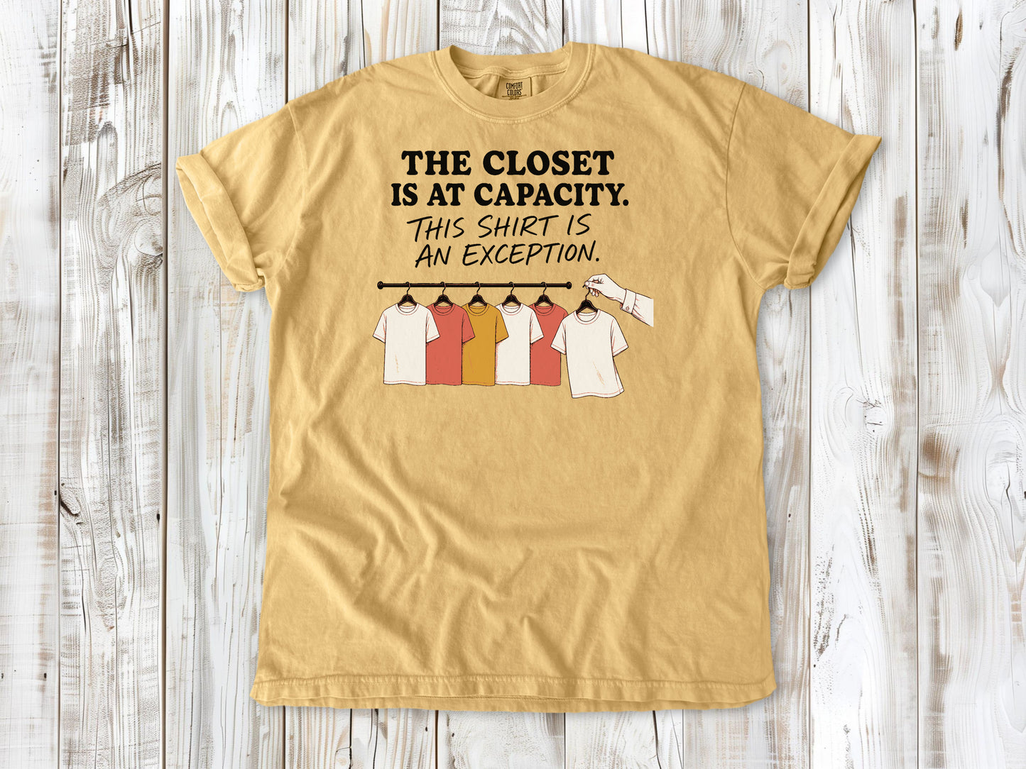 The Closet Is at Capacity. This Shirt Is an Exception. Tee