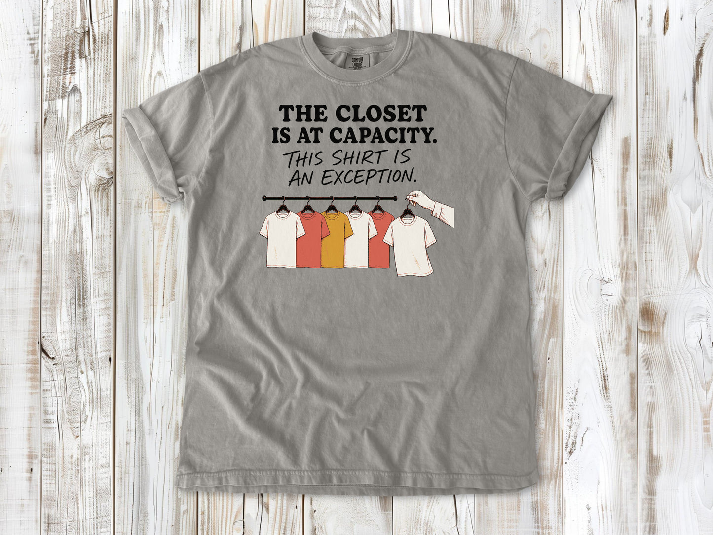 The Closet Is at Capacity. This Shirt Is an Exception. Tee