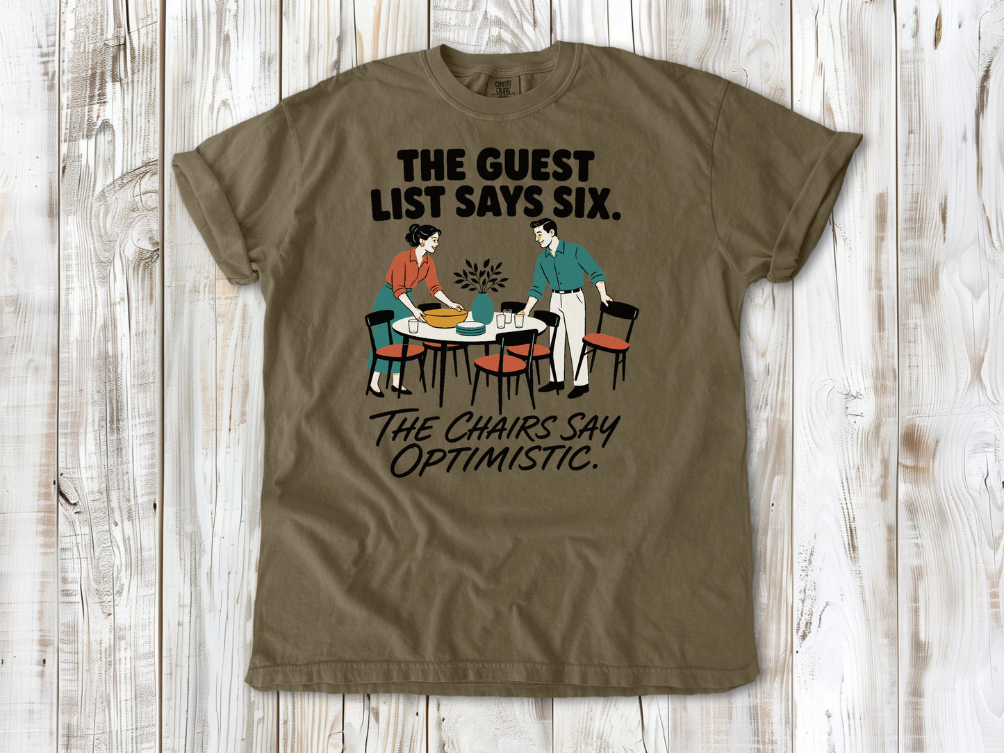 The Guest List Says Six. The Chairs Say Optimistic. Tee