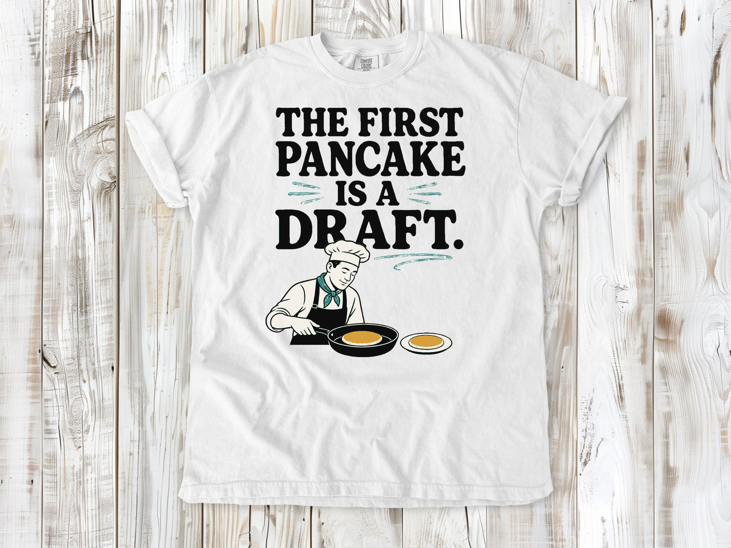The First Pancake Is a Draft Tee