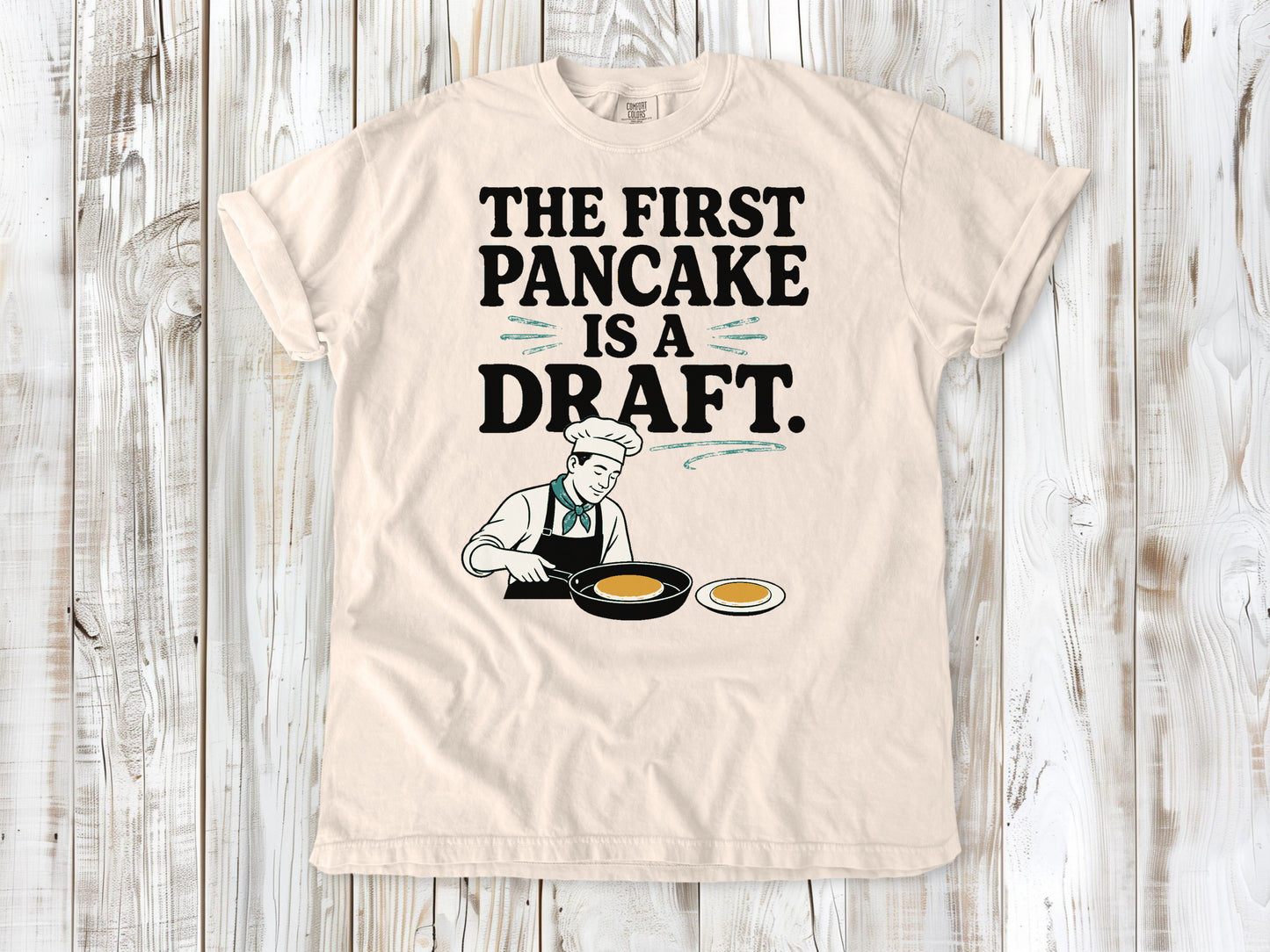 The First Pancake Is a Draft Tee