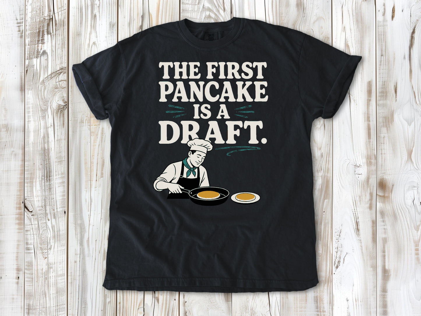 The First Pancake Is a Draft Tee
