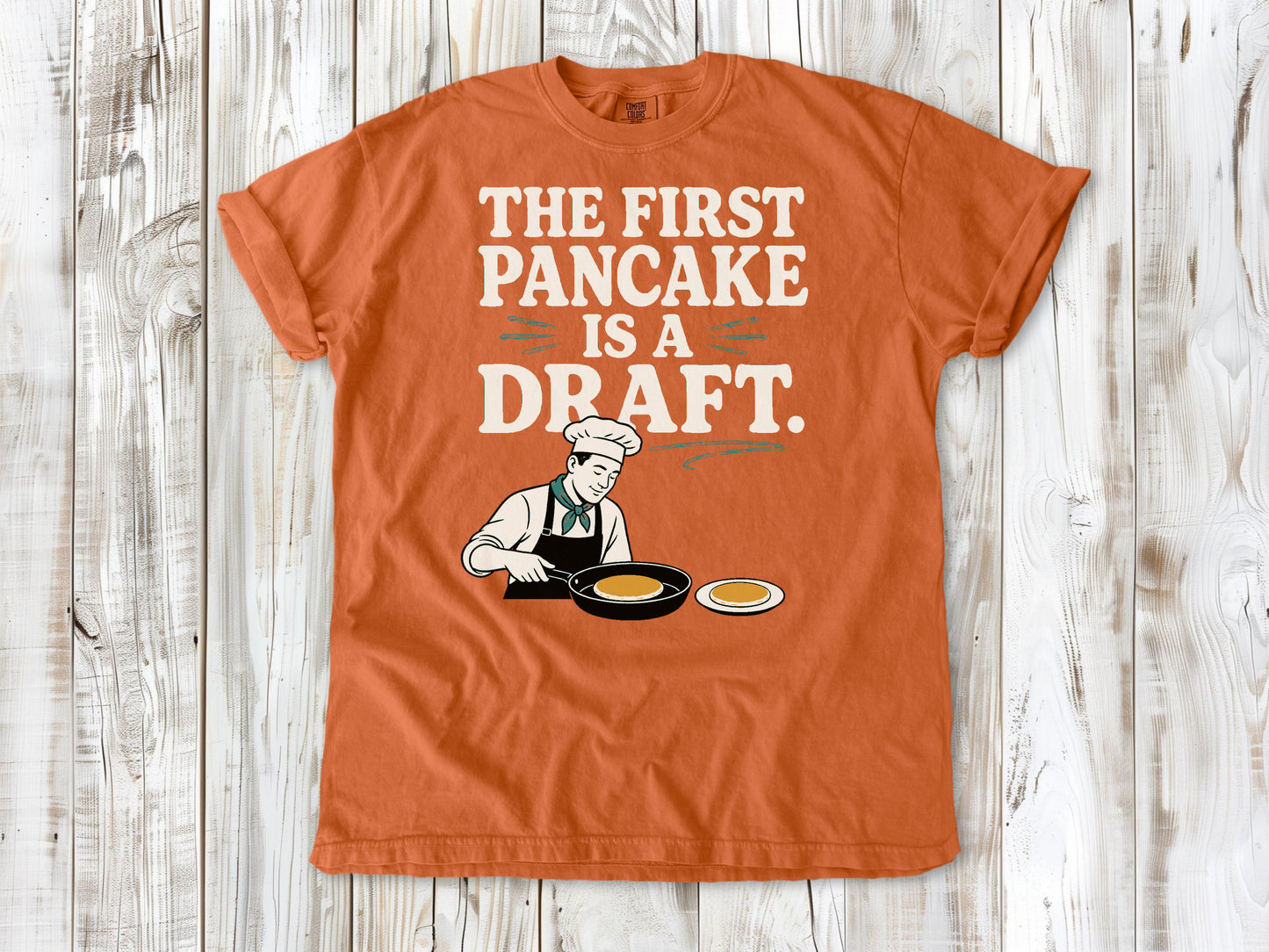 The First Pancake Is a Draft Tee
