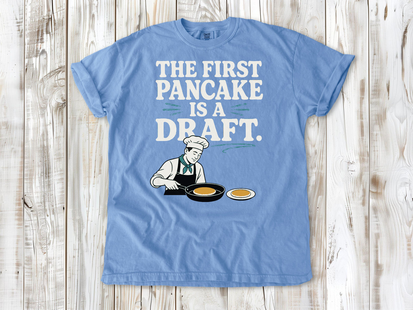 The First Pancake Is a Draft Tee