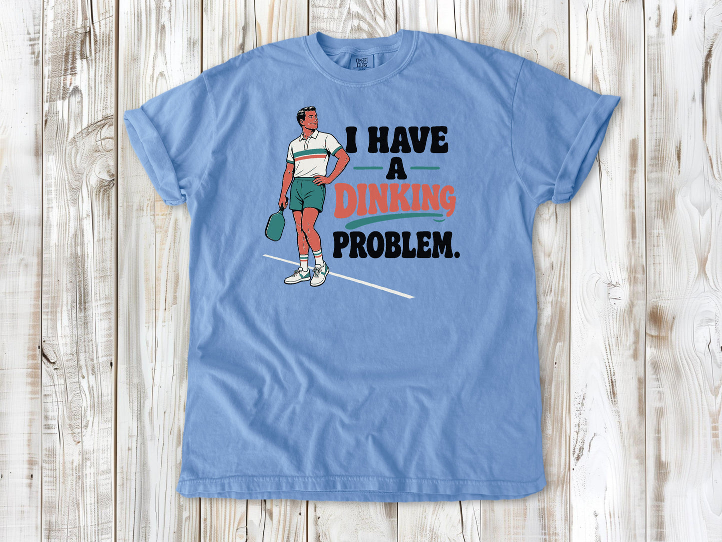 Pepper garment-dyed tee with I Have a Dinking Problem pickleball graphic.