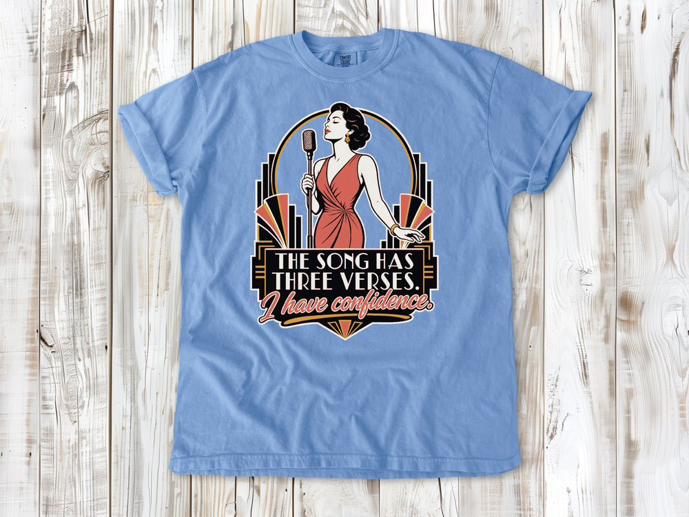 Pepper garment-dyed tee with The Song Has Three Verses I Have Confidence singing graphic.