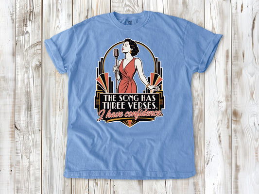 Pepper garment-dyed tee with The Song Has Three Verses I Have Confidence singing graphic.