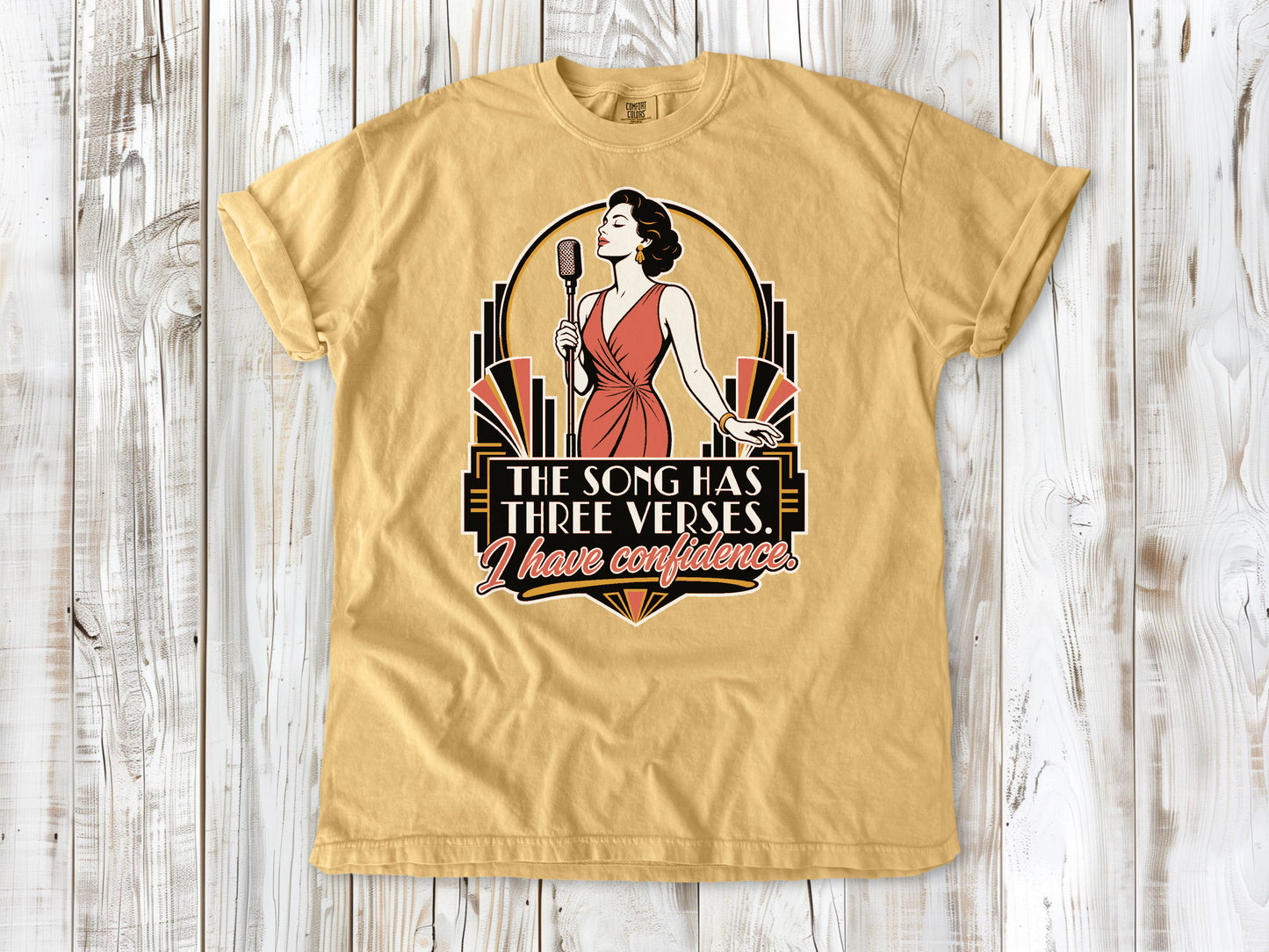 Burnt Orange garment-dyed tee with The Song Has Three Verses I Have Confidence singing graphic.
