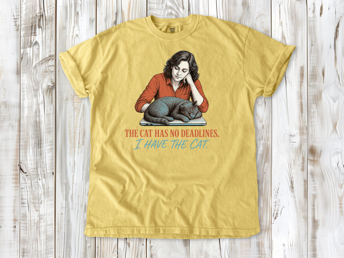 Grey garment-dyed tee with The Cat Has No Deadlines I Have the Cat remote work graphic.