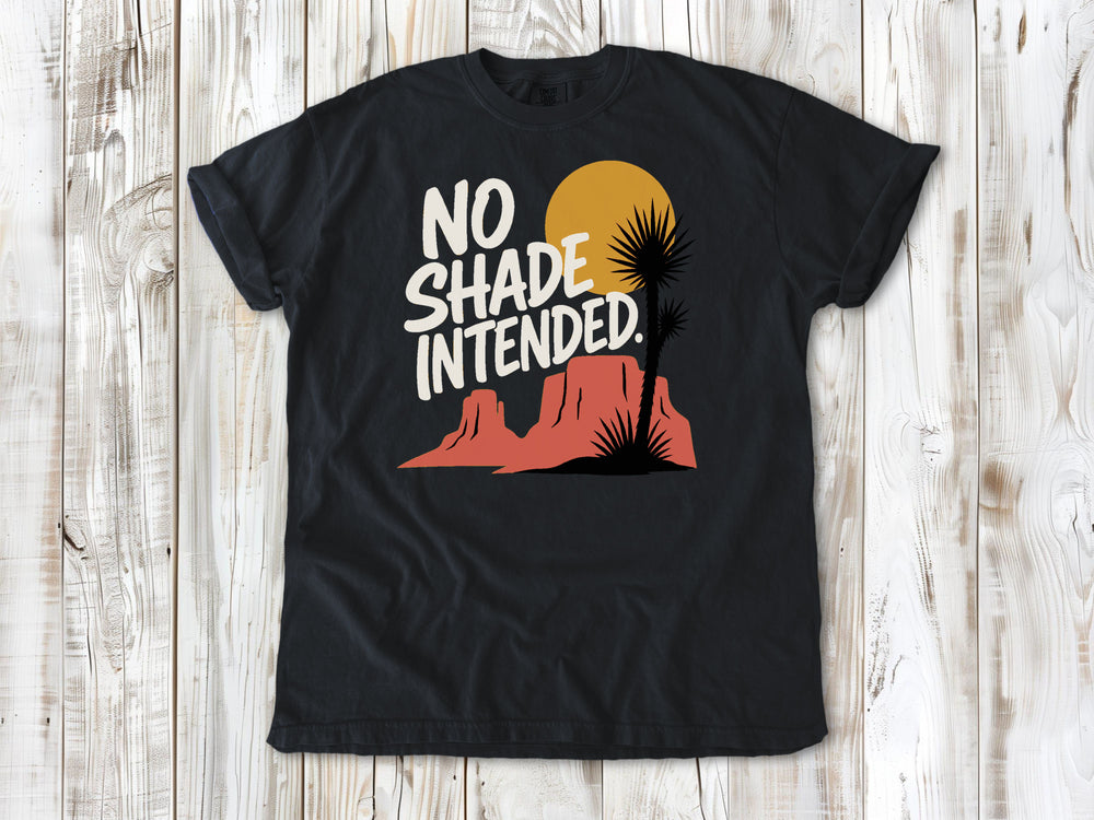 Washed Denim garment-dyed tee with No Shade Intended desert hiking graphic.