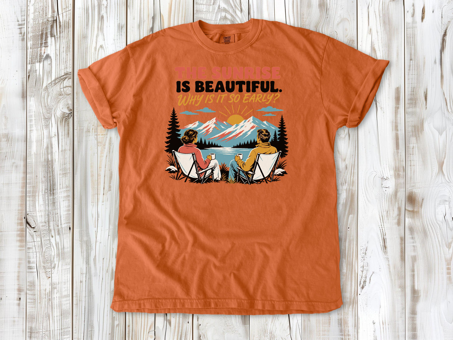 Seafoam garment-dyed tee with The Sunrise Is Beautiful Why Is It So Early outdoor graphic.