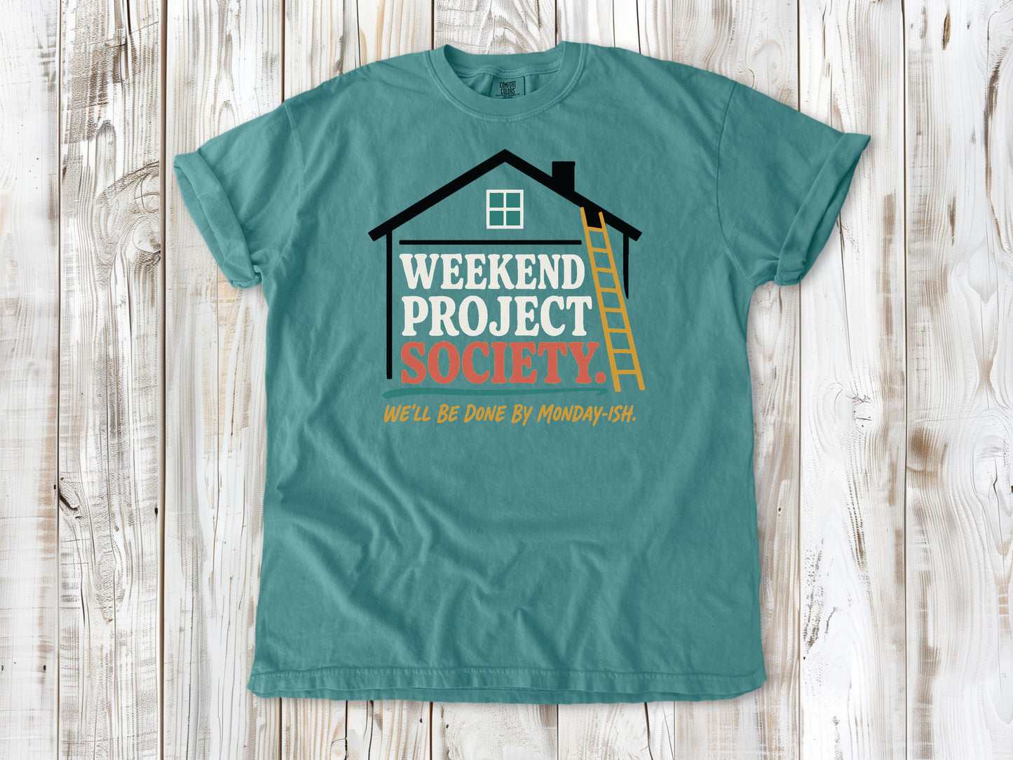 Mustard garment-dyed tee with Weekend Project Society Done by Monday-ish DIY graphic.