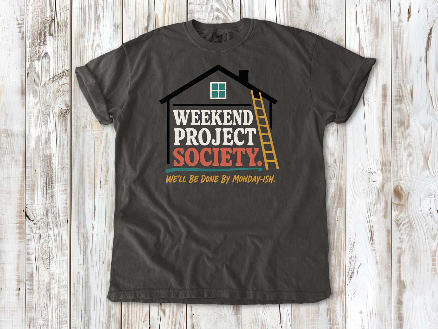 Ivory garment-dyed tee with Weekend Project Society Done by Monday-ish DIY graphic.