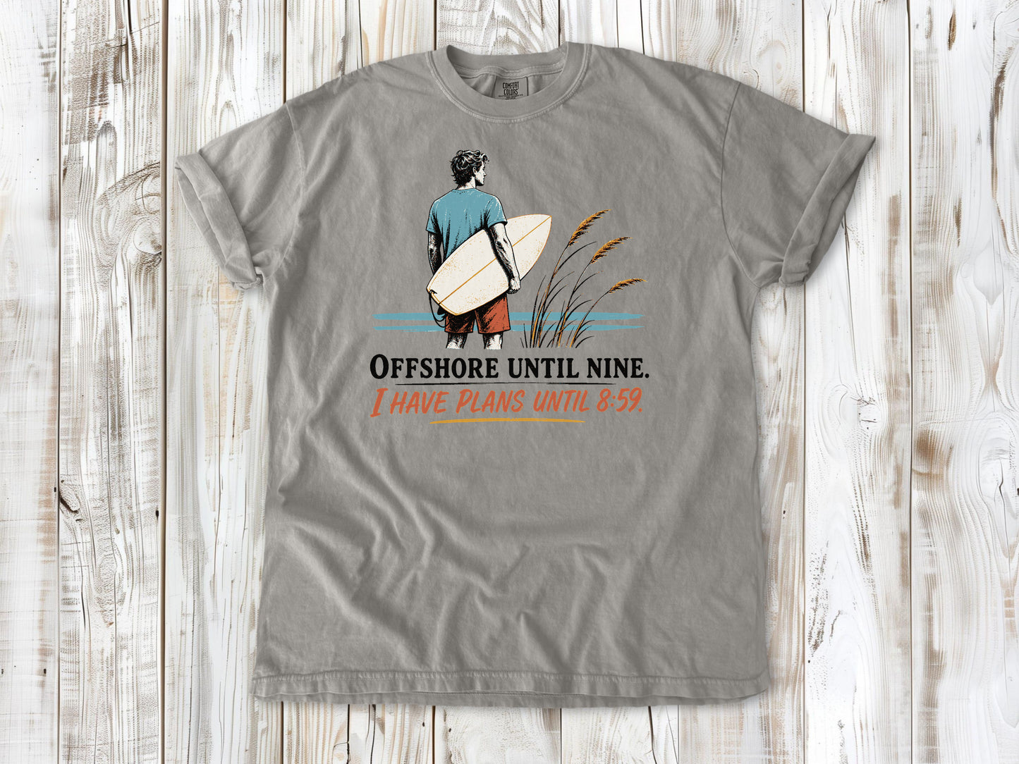 Khaki garment-dyed tee with Offshore Until Nine I Have Plans Until 8 59 surfing graphic.