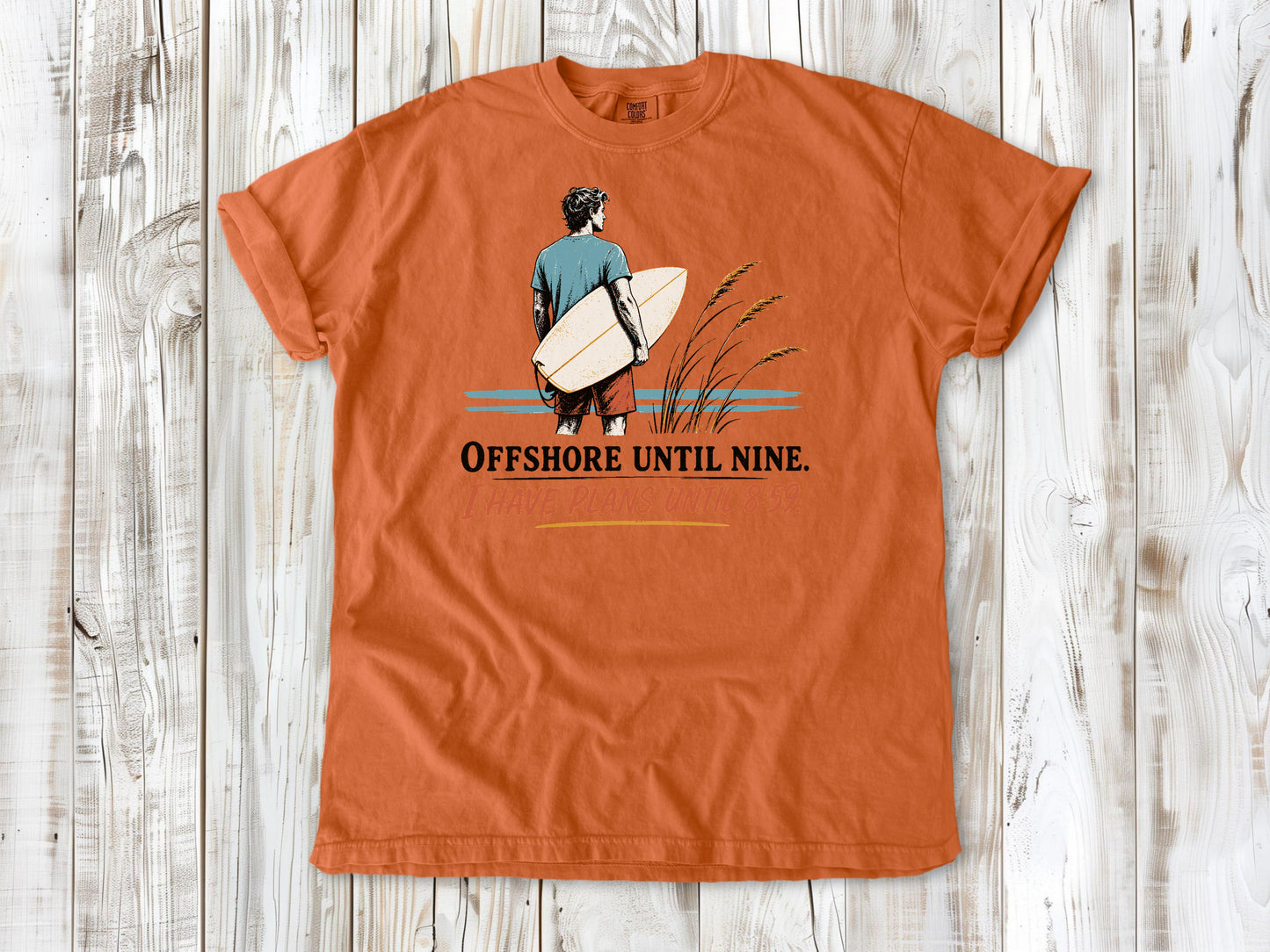 Seafoam garment-dyed tee with Offshore Until Nine I Have Plans Until 8 59 surfing graphic.