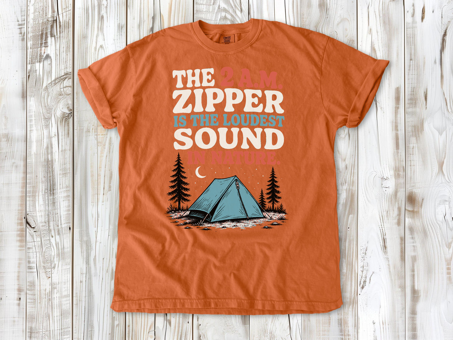 Seafoam garment-dyed tee with The 2 A.M. Zipper Is the Loudest Sound in Nature camping graphic.