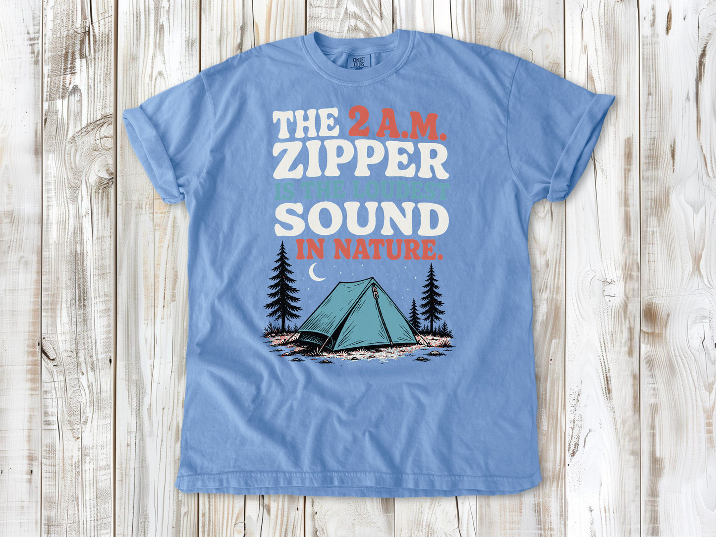 Pepper garment-dyed tee with The 2 A.M. Zipper Is the Loudest Sound in Nature camping graphic.