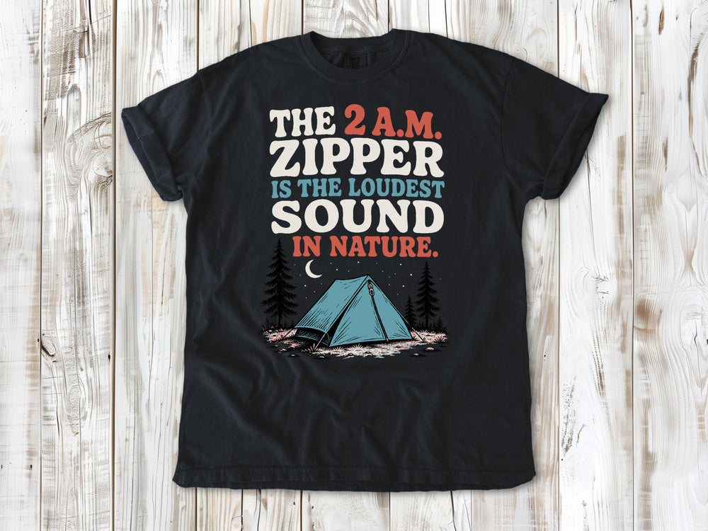 Washed Denim garment-dyed tee with The 2 A.M. Zipper Is the Loudest Sound in Nature camping graphic.