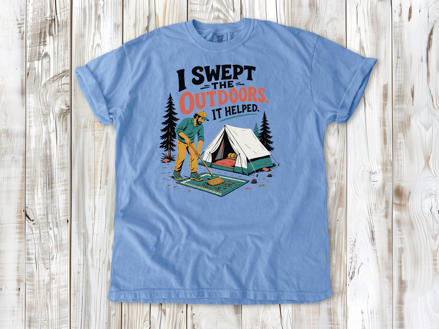 Pepper garment-dyed tee with I Swept the Outdoors It Helped camping graphic.