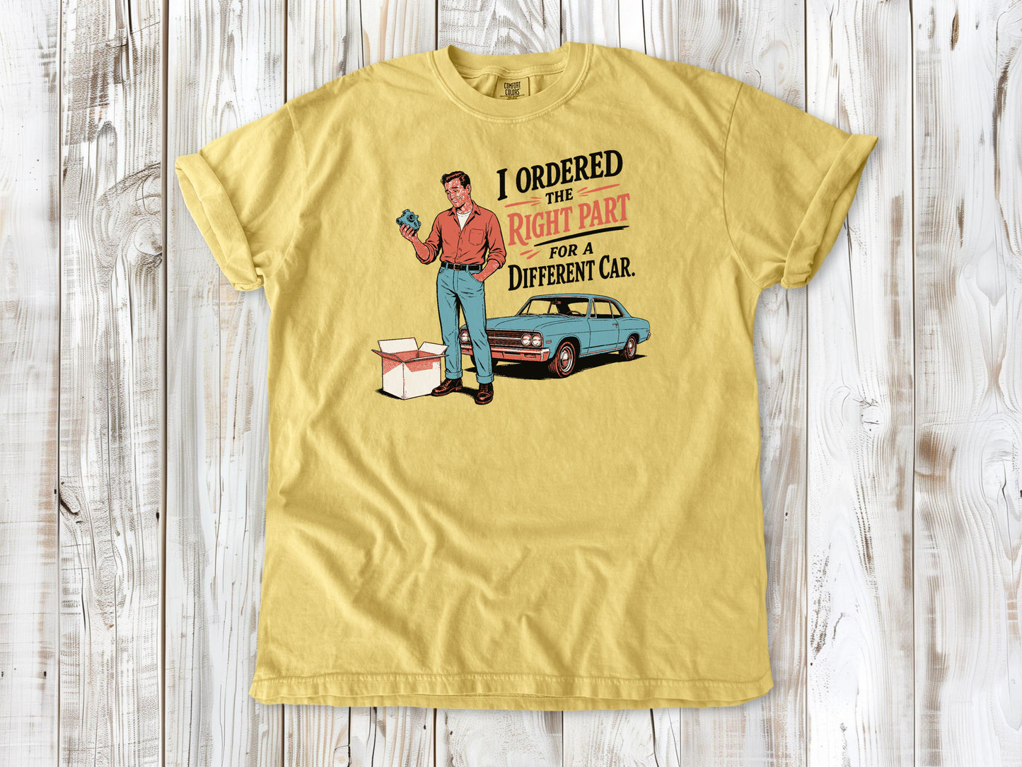 Butter garment-dyed tee with The Right Part for a Different Car project car graphic.
