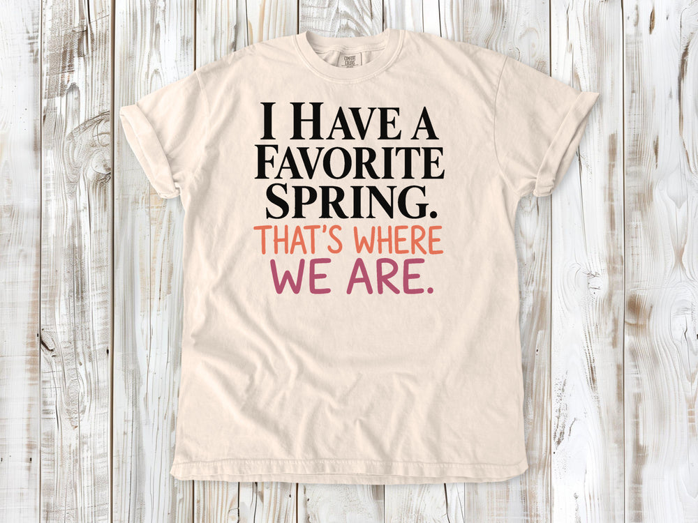 Ivory garment-dyed tee with I Have a Favorite Spring reformer Pilates graphic.