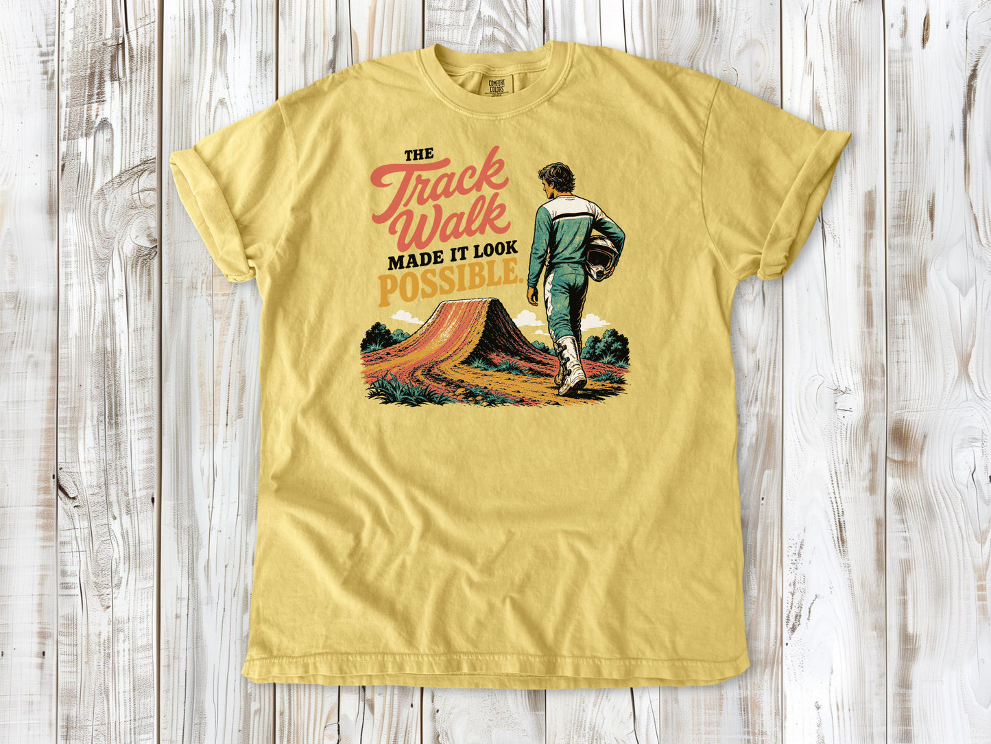 The Track Walk Made It Look Possible Motocross Tee