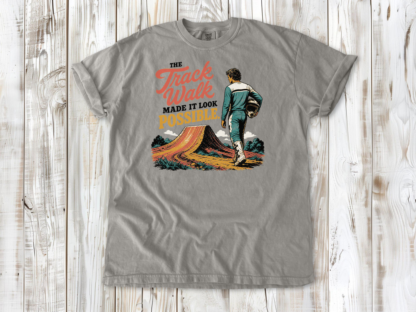 The Track Walk Made It Look Possible Motocross Tee